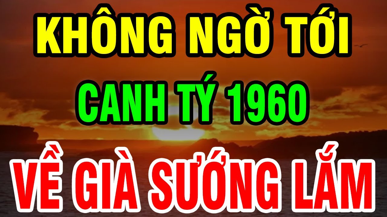 8 Bí Ẩn Tuổi Canh Tý 1960: Một Đời Gieo Thiện Hậu Vận Được TRỜI BAN LỘC, Không Xem Hối Hận Cả Đời!