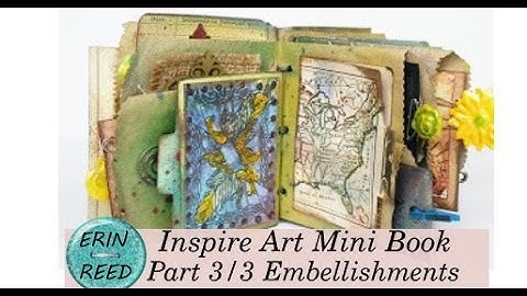Inspire Art Mixed Media Junk Journal : Part 3/3 Final Touches - Embellishments & Walk Through