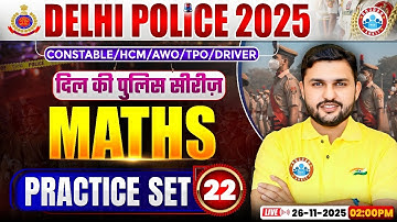 Delhi Police Maths Classes 2025 | Delhi Police Maths Practice Set 22 | Maths By Rahul Teotia Sir