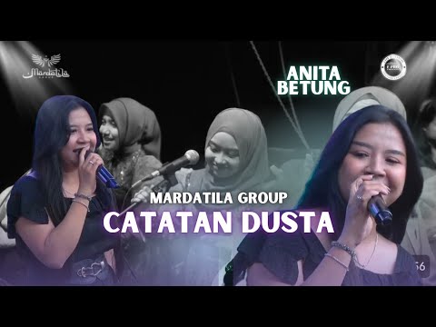 CATATAN DUSTA - ANITA BETUNG  |  Mardatila Group