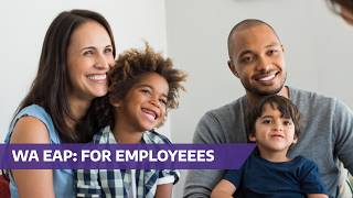 Get to know the WA EAP: For employees and their families