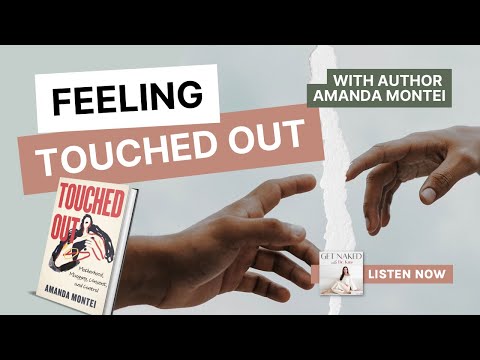 What To Do When You're Feeling Touched Out, with Author Amanda Montei