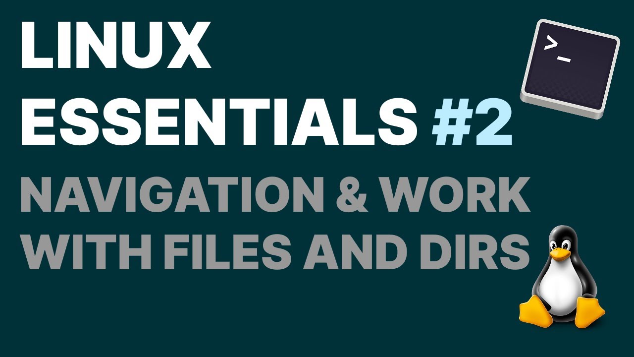 LINUX ESSENTIALS //2 - Navigation and Working with Files - YouTube