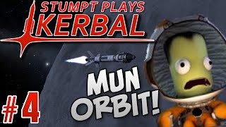 Stumpt Plays - Kerbal Space Program - #4 - Mun Orbit