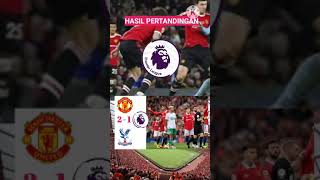 Hasil Pertandingan Liga Inggris Tadi Malam | Manchester United VS Crystal Palace