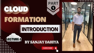 Cloud Formation Lecture- 1 | 💁‍♀️क्लाउड फॉर्मेशन इंट्रोडक्शन Part-1|In Hindi| 👉By Sanjay Dahiya