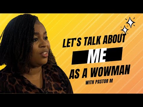 THE WOWMAN EXPERIENCE | ME