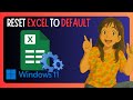 How To Reset Excel Settings To Default  In Windows 11 - EASY