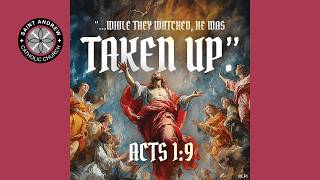 The Ascension of the Lord - Sunday, May 17, 2026 at 10AM