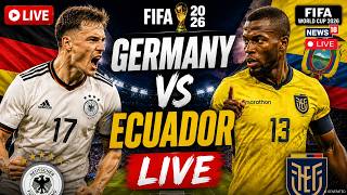 Germany vs Ecuador LIVE  | FIFA World Cup 2026 | Ecudaor Beat Germany 2-1 Fans Shattered | N18G