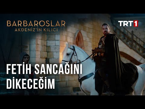 Fetih Sancağı - Barbaroslar Akdeniz'in Kılıcı 16.Bölüm