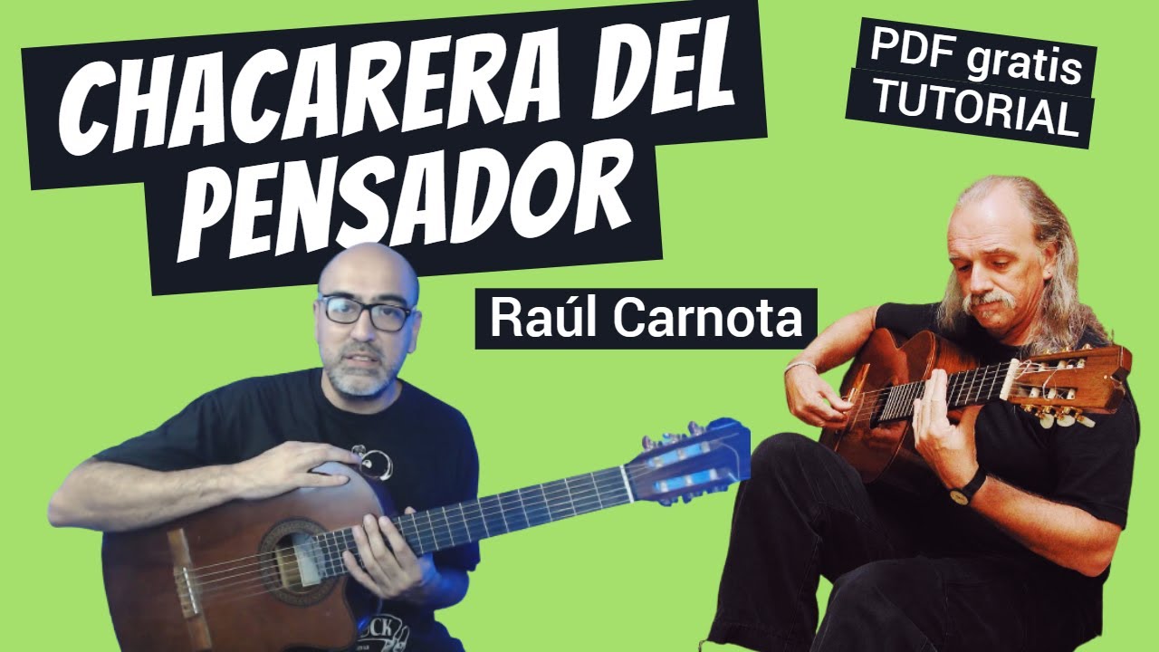 Chacarera del pensador -Tutorial - RAUL CARNOTA - PDF  gratis