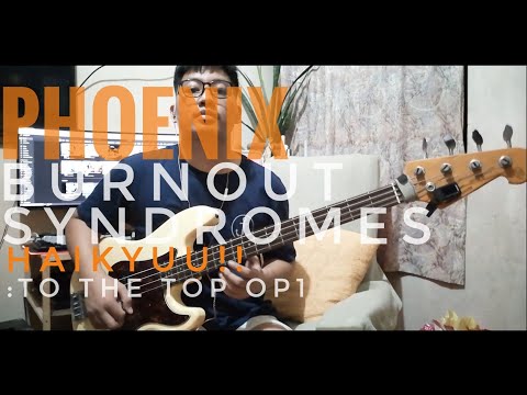 PHOENIX - BURNOUT SYNDROMES // Haikyuu!!: To the Top OP (Bass Cover)