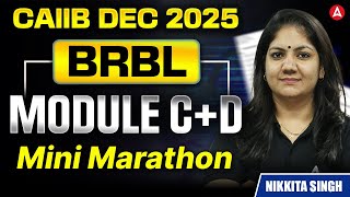 CAIIB BRBL Module (C+D) Mini Marathon | BRBL Module (C+D) Marathon | BRBL Marathon | Nikkita Singh