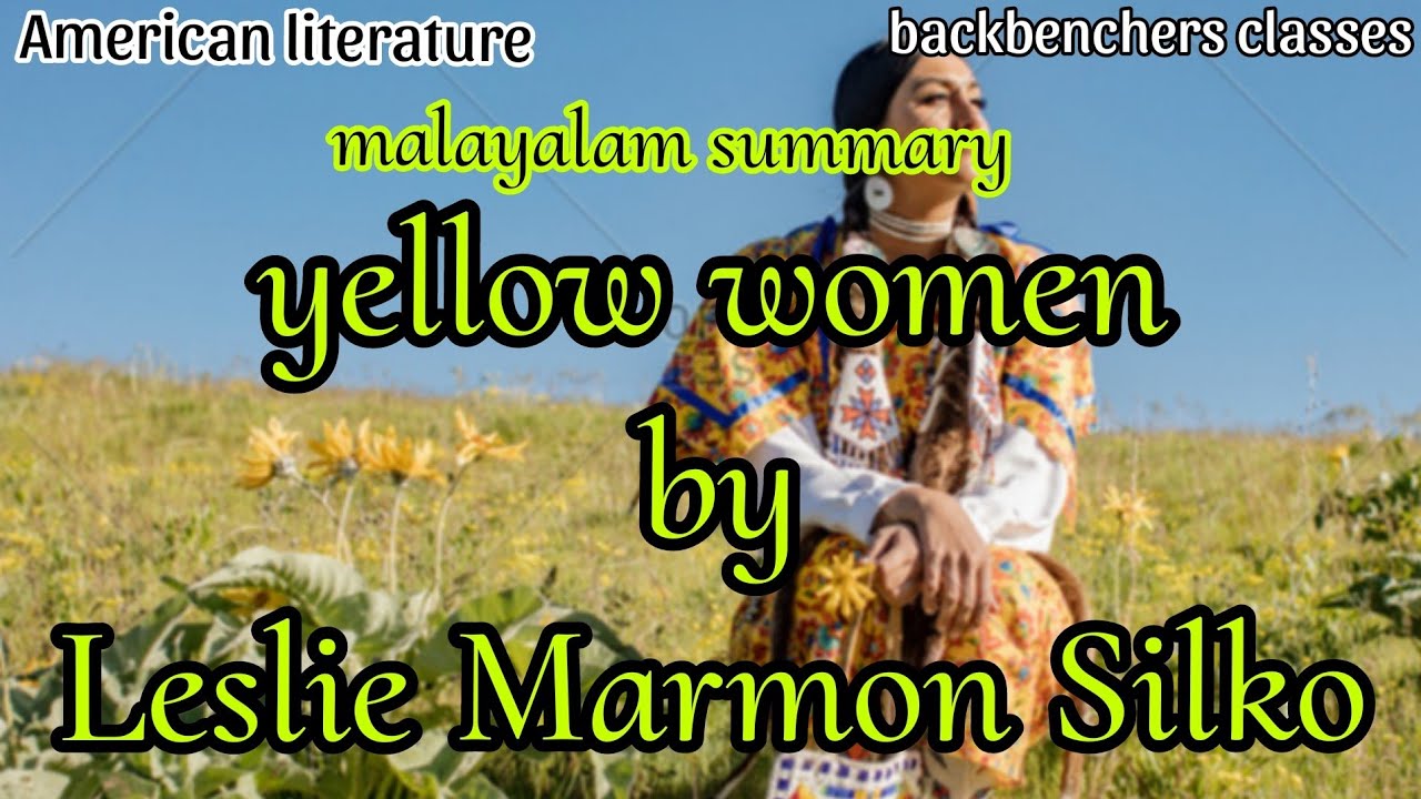 Yellow women by Leslie Marmon Silko||Malayalam summary