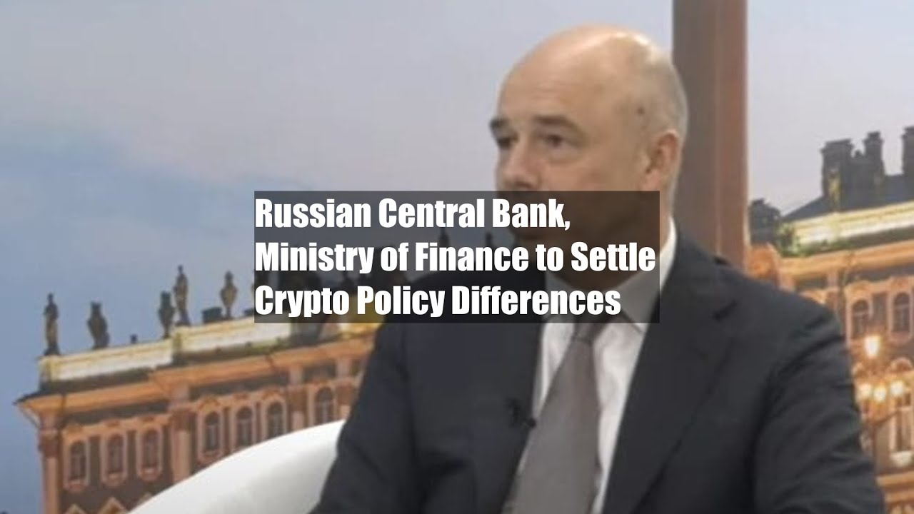 Russian Central Bank, Ministry of Finance to Settle Crypto Policy