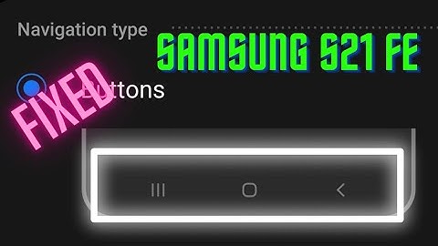 Samsung S21 Fe Back Button Setting || Back Button Not Showing Problem Solved