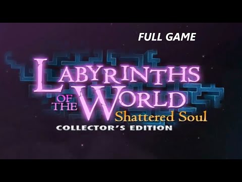 LABYRINTHS OF THE WORLD SHATTERED SOUL CE FULL GAME Complete walkthrough gameplay + BONUS Chapter