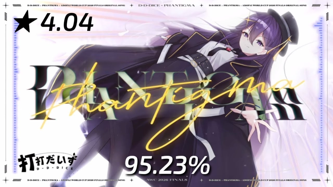 [ o!m ] 打打だいず - Phantigma 95.23% CLEARED | ★4.04 [4K]