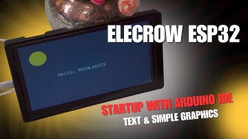 Getting Started with ELECROW ESP32 7.0 Inch HMI Display: Step-by-Step Setup and Programming