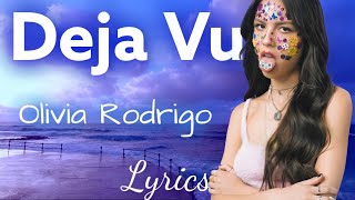 Olivia Rodrigo - deja vu (Lyrics)