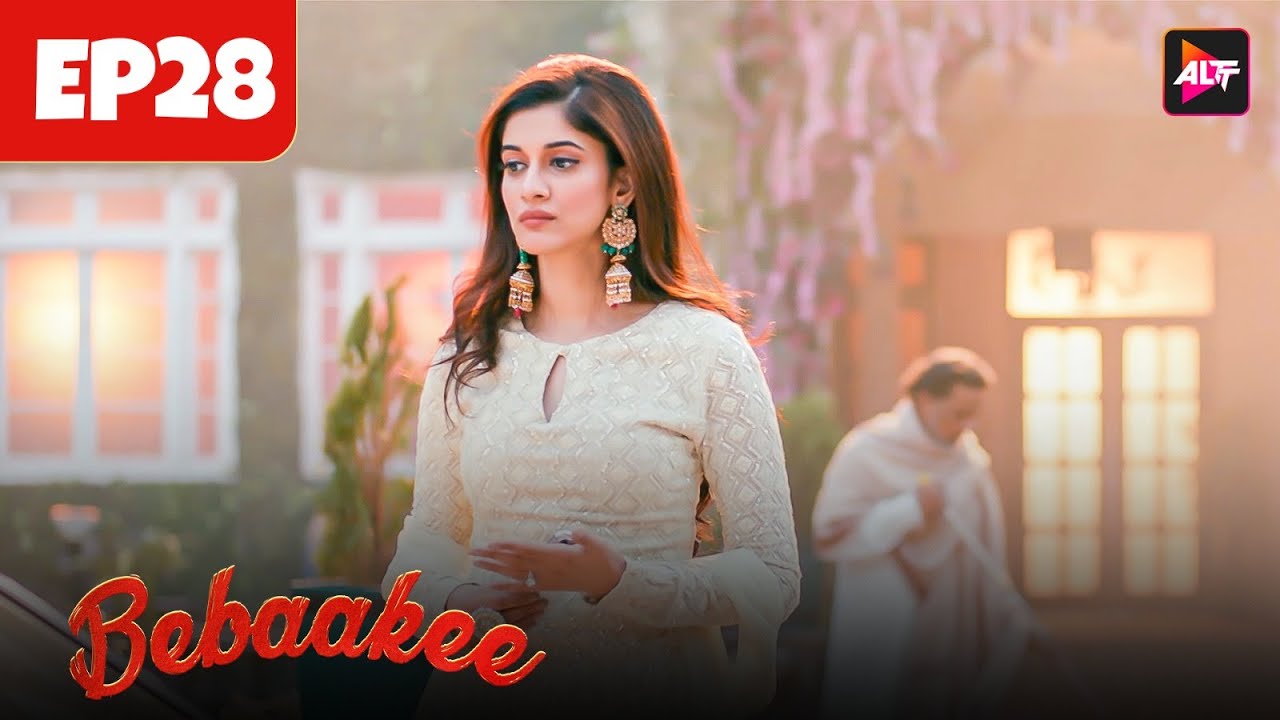 Bebaakee Full Ep 28| Kushal Tandon | Shiv Jyoti Rajput | ALTT/ZEE5 | New Hindi Web Series 2024