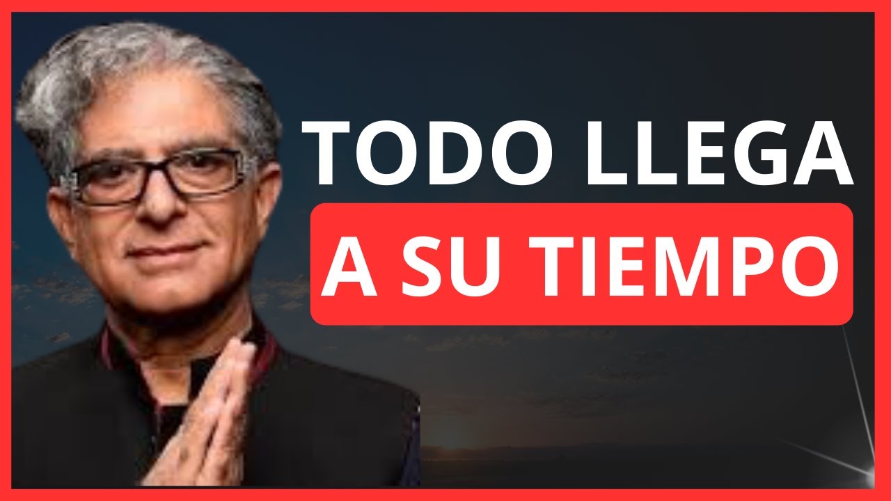 ⭐️ TODO LLEGA A SU TIEMPO | Esto Te Dejará Sin Palabras | (Deepak ...