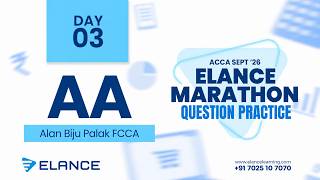 Marathon Question Practice | Day 3 | AA | ACCA September ’26 | Alan Biju Palak FCCA | Elance