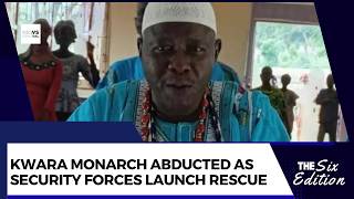Kwara Monarch Abducted As Security Agencies Launch Rescue Effort