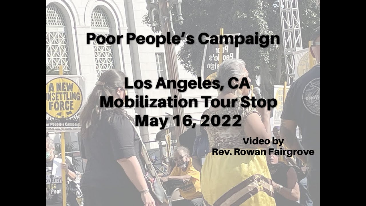 Poor People’s Campaign Los Angeles Mobilization, May 16, 2022