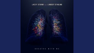 Breathe With Me (feat. Lindsey Stirling) - Lacey Sturm