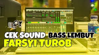 FARSYI TUROB - CEK SOUND HOREG FULL BASS TERBARU 2025
