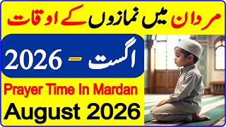 Mardan Azan Timings August 2026 Mardan Azan Time Fajr Isha Time Mardan