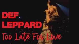 Def Leppard - Too Late For Love (LIVE 1988) ReMastered