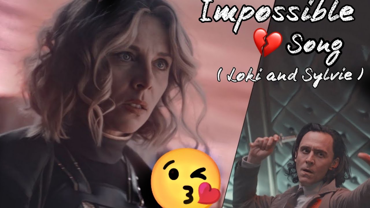 Impossible song loki and Sylvie