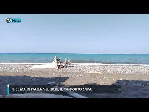 Video Il clima in Italia nel 2025, il rapporto SNPA