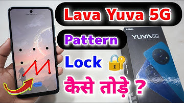 Lava Yuva 5G Pattern Lock Kaise Tode || Lava Yuva 5G Pattern Unlock ⚡⚡