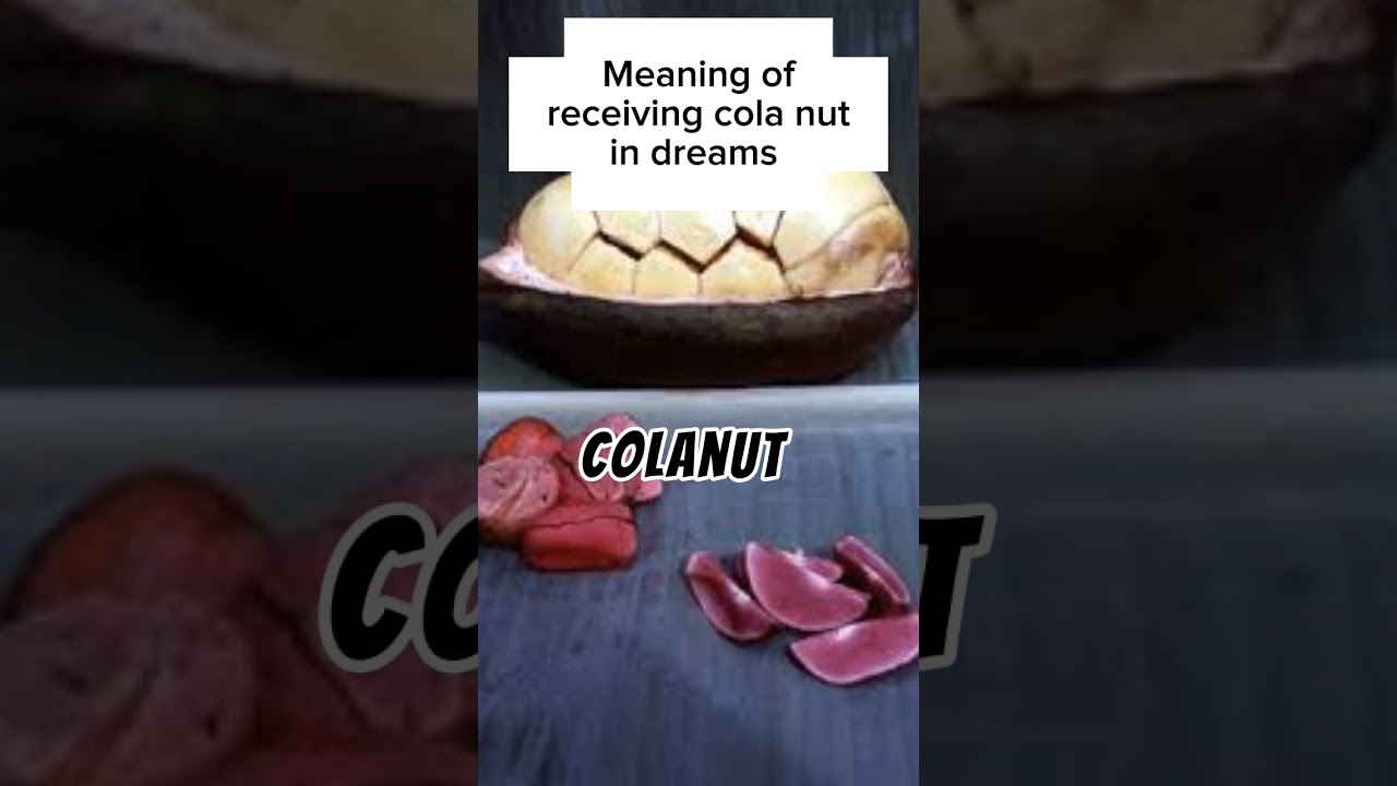 Receiving cola nut in dreams 