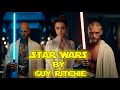 Star wars by guy ritchie