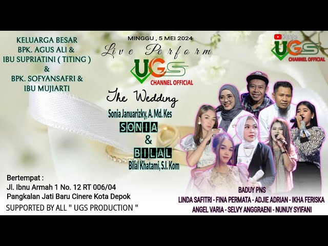 LIVE UGS MUSIC - WEEDING OF SONIA JANUARIZKY, A.MD.KES & BILAL KHATAMI,S.I.KOM | 05 MEI 2024 class=