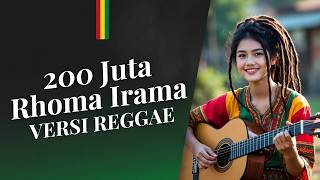 200 Juta - Rhoma Irama (Versi Reggae Cover) | Dangdut Reggae Indonesia Santai