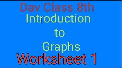 Dav Class 8th Introduction to Graphs Worksheet 1