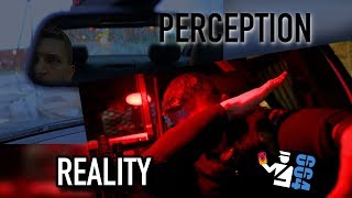 What COPS are REALLY doing behind you [Perception vs. Reality]