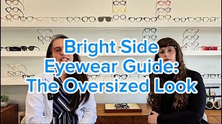 Are Oversized Glasses Right for You? | Bright Side Eyewear Guide