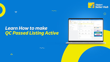 Learn How to make QC Passed Listing Active | Flipkart Seller Hub