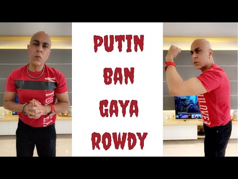 Putin ban Gaya Rowdy 😡 ft. Baba Sehgal