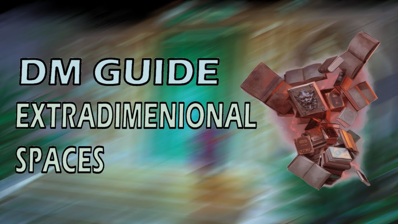 The Joys of Extradimensional Spaces | Candlekeep Mysteries | DMs Guide