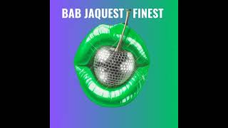 Bab Jaques - Finest (Original Mix)