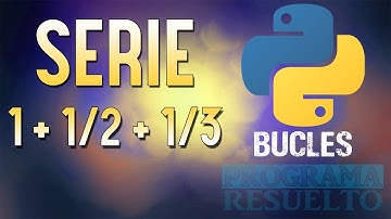 #2 [Python] – Resolver la serie 1 + (1/2) + … + (1/n) (Ciclo For)