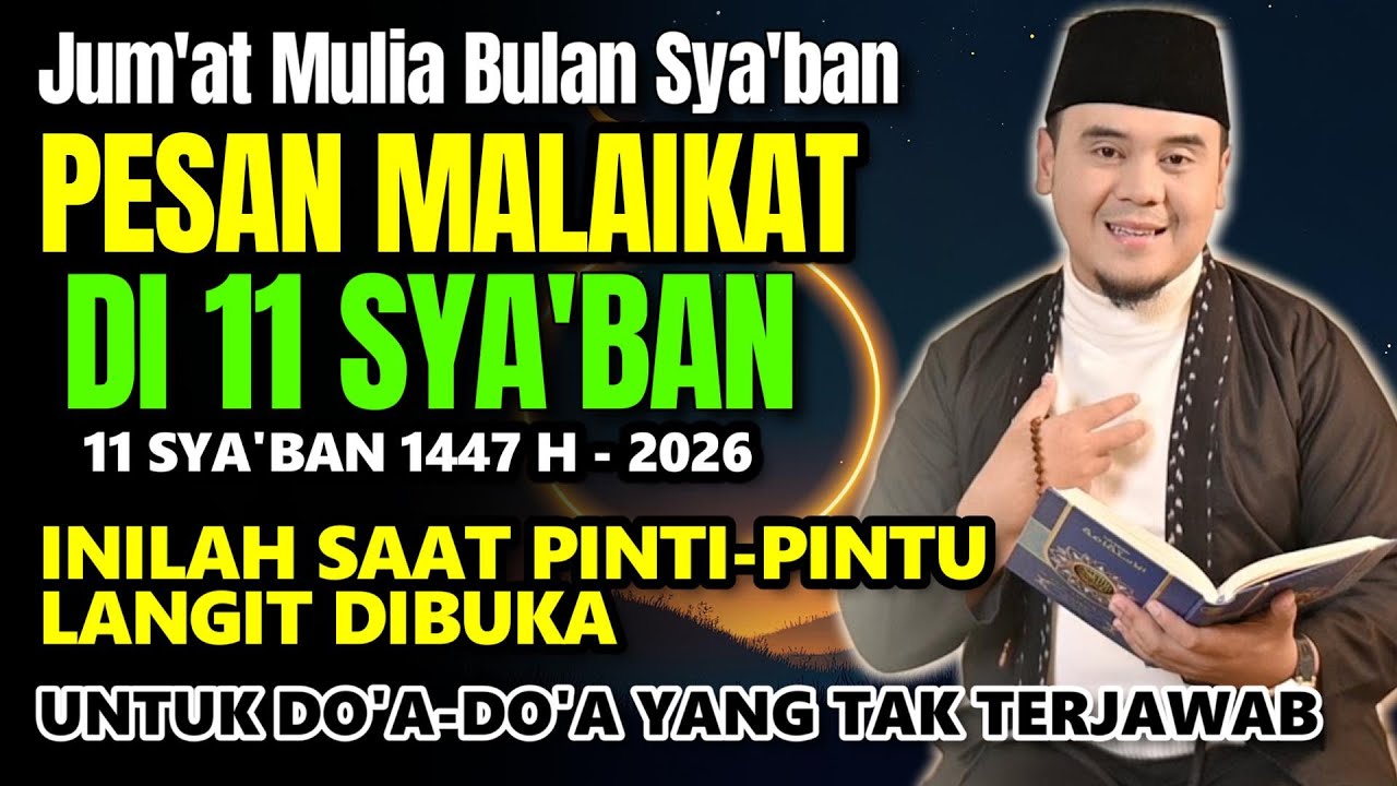 JUMAT KERAMAT 30 JANUARI 2026! Rahasia Amalan 11 Sya'ban yang Disaksikan Ribuan Malaikat